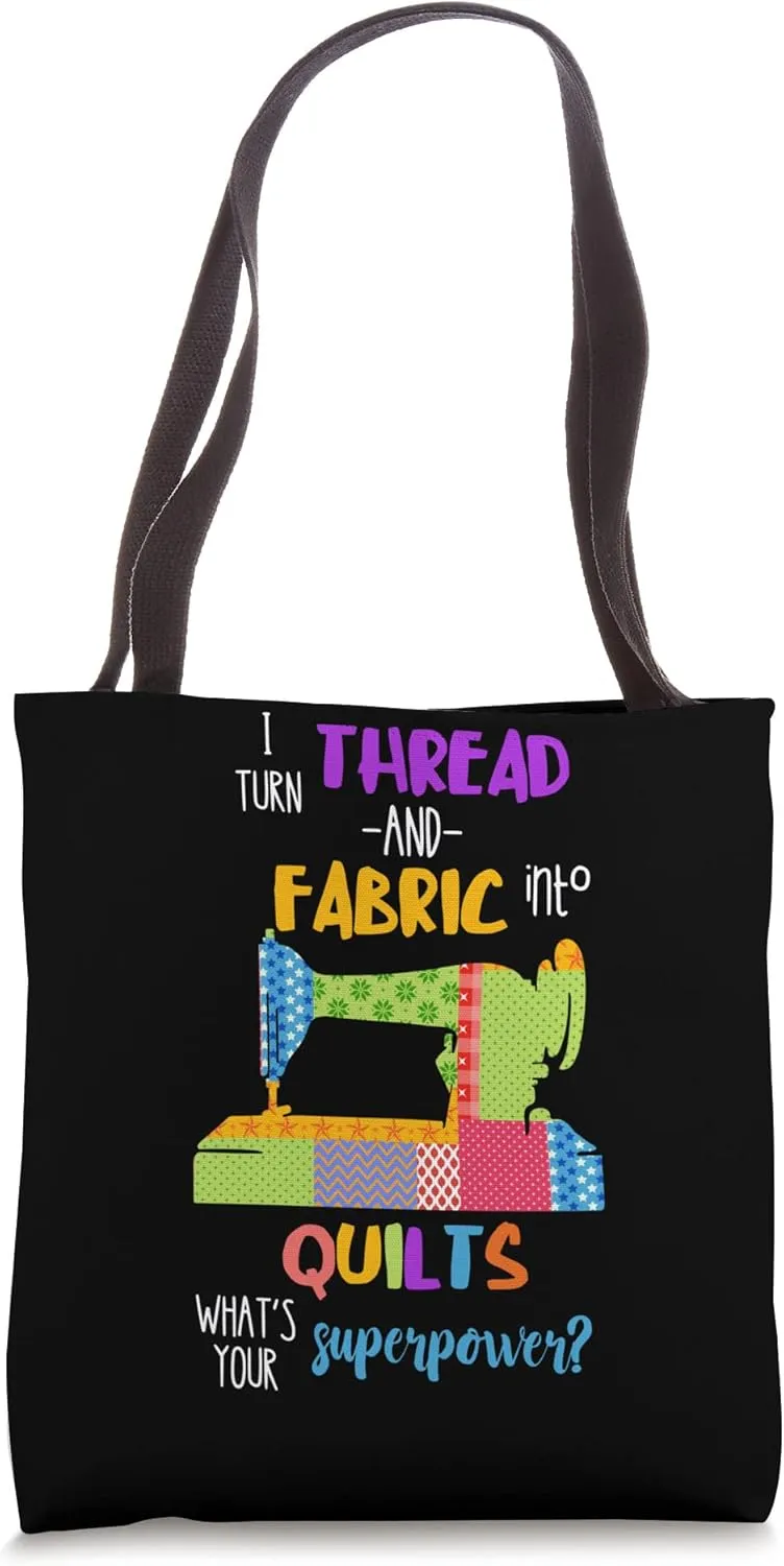 Quilting Superpower Sewing Machine Quilter Sewer Knitter Tote Bag